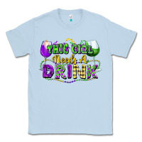 Dusty Blue This girl needs a drink Classic Tee - FaDigitalArtStudio