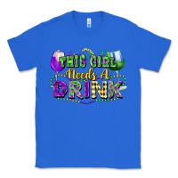 True Royal This girl needs a drink Classic Tee - FaDigitalArtStudio