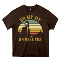 Chocolate Brown oh my my oh hell yes petty funny music fans gifts Heavy Core Tee - InspiraDesign
