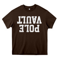 Chocolate Brown pole vault t shirt upside down funny pole vault jumper shirt Heavy Core Tee - InspiraDesign