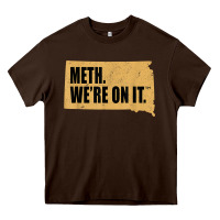 Chocolate Brown mens meth we're on it south dakota anti drugs campaign vintage t shirt Heavy Core Tee - ArtChic