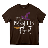 Chocolate Brown if the broom fit fly it Heavy Core Tee - ArtChic