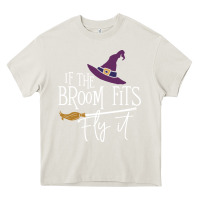Cream if the broom fit fly it Heavy Core Tee - ArtChic
