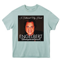 Arona engelbert humperdinck Heavy Core Tee - ArtChic