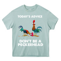 Arona hei hei today's advice don't be a peckerhead Heavy Core Tee - ArtChic
