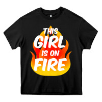 Black This Girl Is On Fire Fierce Lady Woman Power Go Girls Fiery Heavy Core Tee - StudioElite