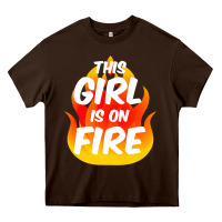 This Girl Is On Fire Fierce Lady Woman Power Go Girls Fiery Heavy Core Tee | Teevron