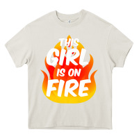 Cream This Girl Is On Fire Fierce Lady Woman Power Go Girls Fiery Heavy Core Tee - StudioElite