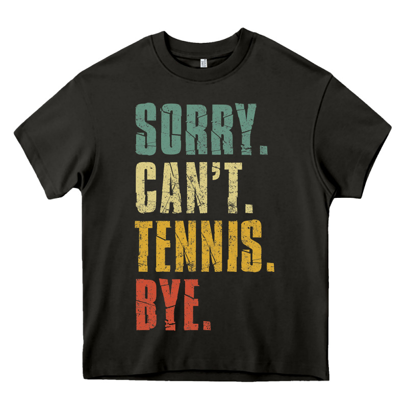 Sorry Can't Tennis Bye Funny Vintage Retro Tennis Player T Shirt Heavy Core Tee by StudioElite | Teevron
