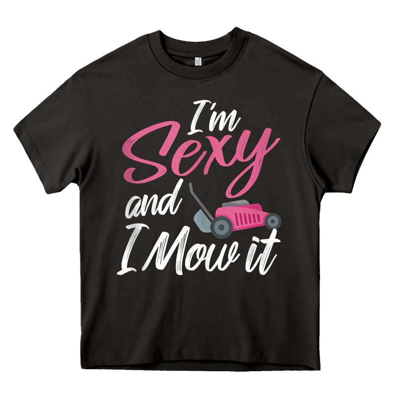 I'm Sexy And I Mow It Funny Mow Pun Tank Top Heavy Core Tee by StudioElite | Teevron