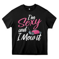 Black i'm sexy and i mow it funny mow pun tank top Heavy Core Tee - StudioElite