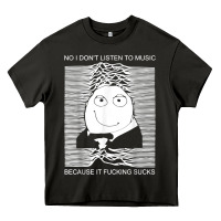 Asphalt no i don't listen to music because it fuckking suckks t shirt Heavy Core Tee - StudioElite