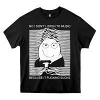 Black no i don't listen to music because it fuckking suckks t shirt Heavy Core Tee - StudioElite