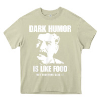 Mossy dark humor is like food not everyone gets it, joseph stalin t shirt Heavy Core Tee - PixelFlow