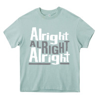 Arona matthew mcconaughey dazed & confused alright alright alright hipster t Heavy Core Tee - PixelFlow