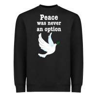 Black Peace Was Never An Option Heavyweight Sweatshirt - Bettercallsaul