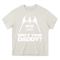 Cream darth vader who's your daddy Heavy Core Tee - SnappyArt