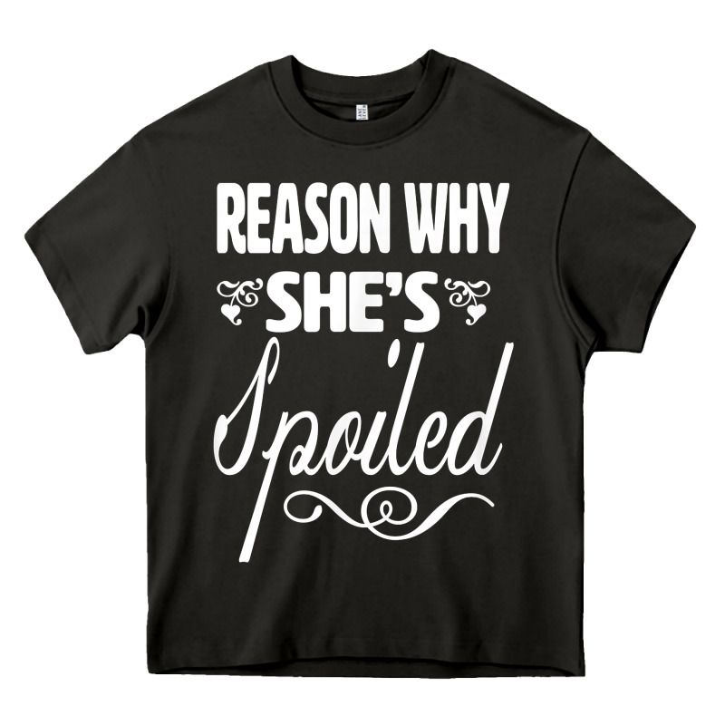 The Reason She Is Spoiled Couples Matching Set Valentines T Shirt Heavy Core Tee by SnappyArt | Teevron