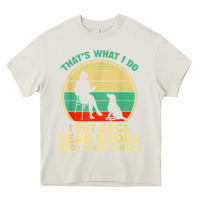 Cream that what i do i pet dogs read books and i know things t shirt Heavy Core Tee - SnappyArt