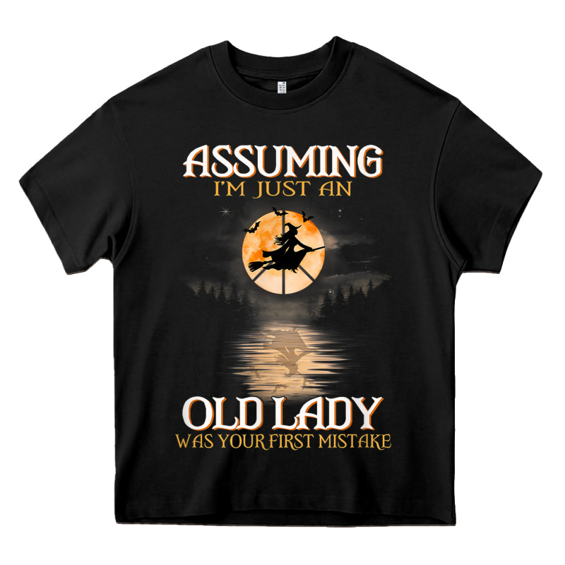 Assuming I'm Just An Old Lady Was Your First Mistake Witch Heavy Core Tee by SnappyArt | Teevron