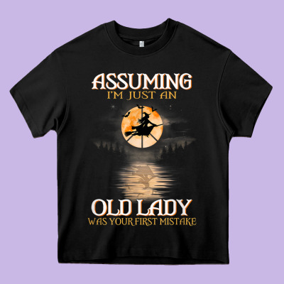 Assuming I'm Just An Old Lady Was Your First Mistake Witch Heavy Core Tee Designed By Snappyart