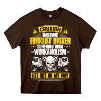 Chocolate Brown forklift operator get out of my way forklift driver t shirt Heavy Core Tee - SnappyArt