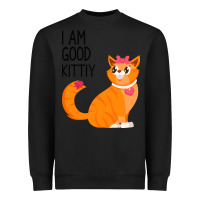 Black I Am Good Kittiy Heavyweight Sweatshirt - Bettercallsaul