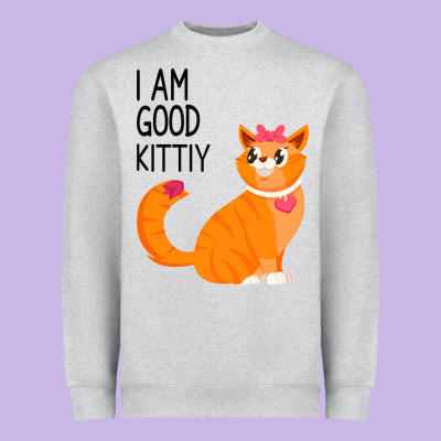 I Am Good Kittiy Heavyweight Sweatshirt Designed By Bettercallsaul