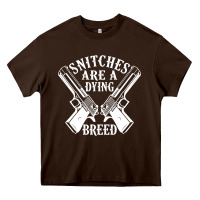 Chocolate Brown Snitches Are A Dying Breed Motorcycle Biker Gun Heavy Core Tee - SnappyArt