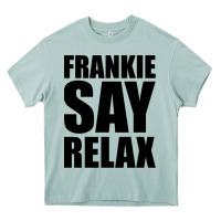 Arona Frankie Say Relax Essential Heavy Core Tee - FloraArt