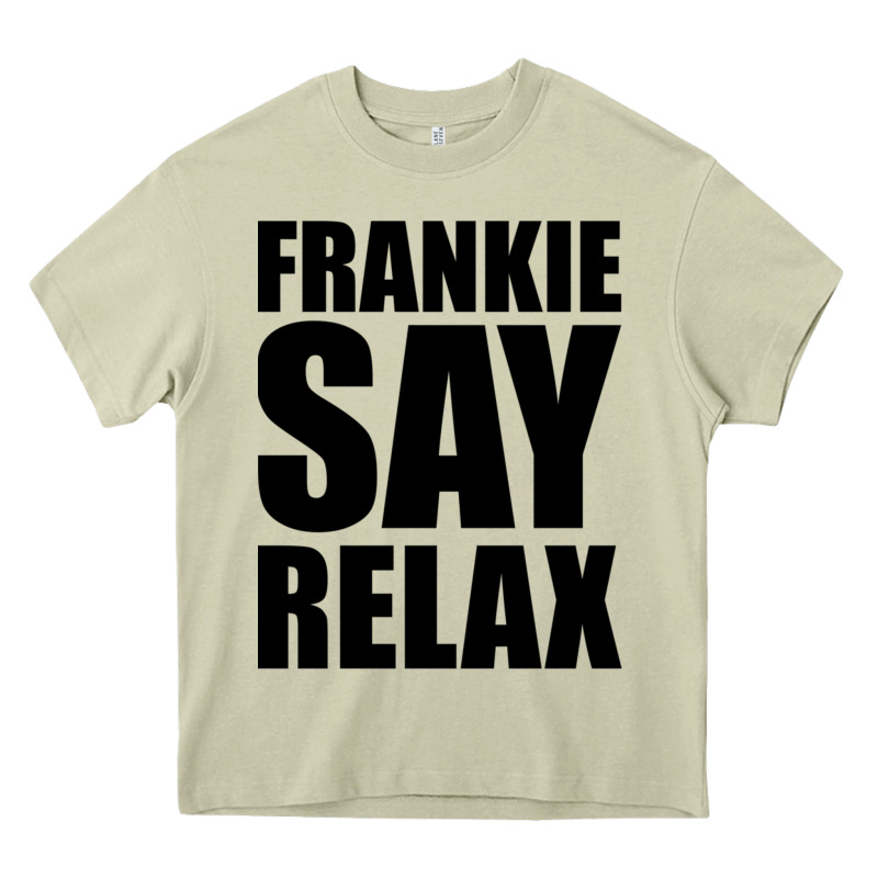 Frankie Say Relax Essential Heavy Core Tee by FloraArt | Teevron