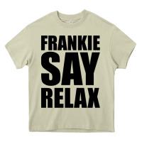 Mossy Frankie Say Relax Essential Heavy Core Tee - FloraArt