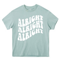 Arona alright alright alright Heavy Core Tee - ArtMosaic