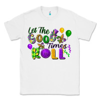White Let the good times roll Classic Tee - FaDigitalArtStudio