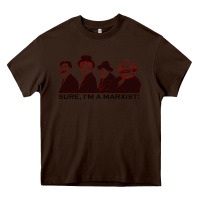 Chocolate Brown sure i'm a marxist Heavy Core Tee - ArtMosaic