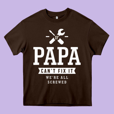 If Papa Can't Fix It We're All Screwed - Fathers Day Heavy Core Tee Designed By Artmosaic