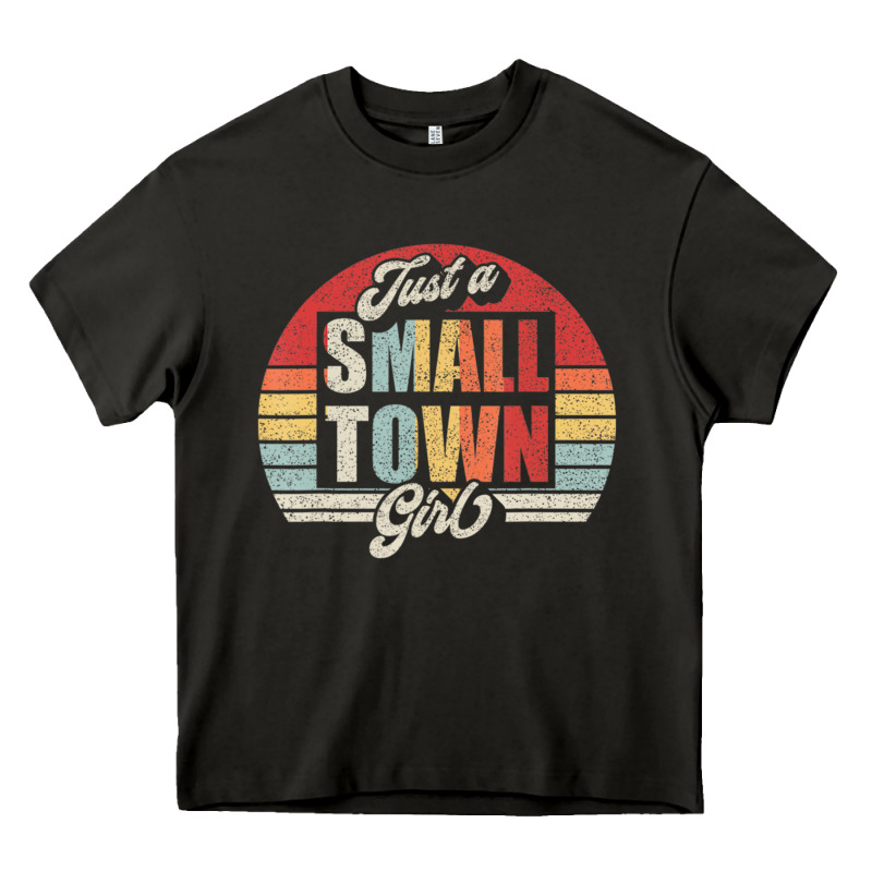 Limited Edition Retro Vintage Just A Small Town Girl Heavy Core Tee by ArtMosaic | Teevron