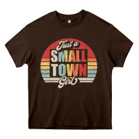Chocolate Brown Limited Edition Retro Vintage Just A Small Town Girl Heavy Core Tee - ArtMosaic