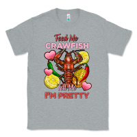 Heather Grey feed me crawfish tell me im pretty Classic Tee - FaDigitalArtStudio