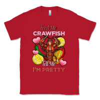 Red feed me crawfish tell me im pretty Classic Tee - FaDigitalArtStudio