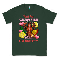 Sports Green feed me crawfish tell me im pretty Classic Tee - FaDigitalArtStudio
