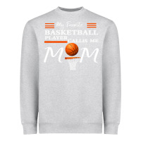 Heather Grey My Favorite Basketball Player Calls Me Mom Heavyweight Sweatshirt - Bettercallsaul
