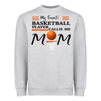 My Favorite Basketball Player Calls Me Mom Heavyweight Sweatshirt | Teevron