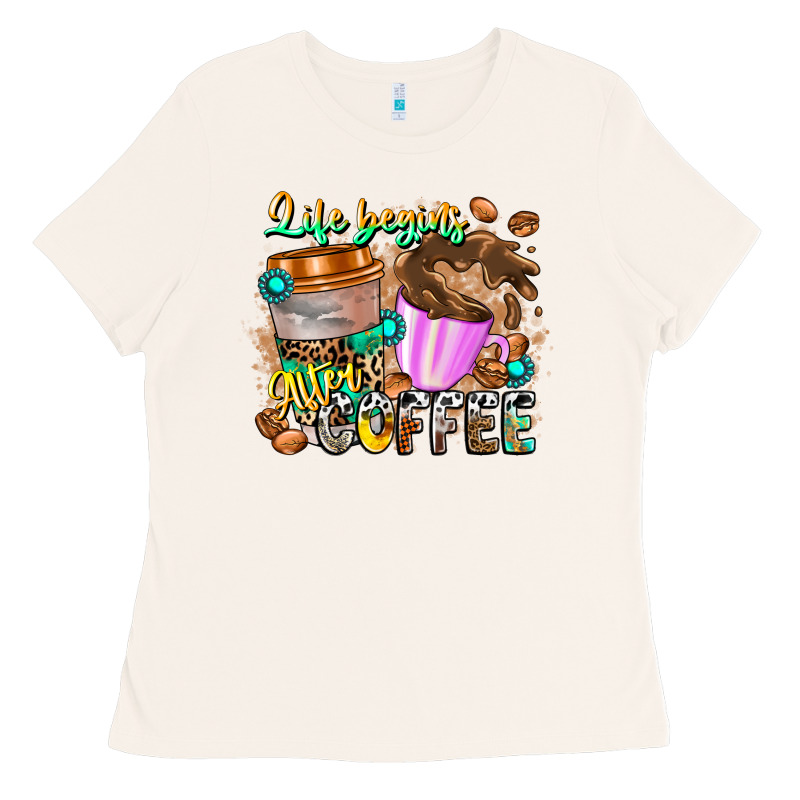 Life Begins After Coffee Ladies Tee by CowhideDigitalArt | Teevron