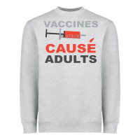 Heather Grey Vaccines Cause Adults Heavyweight Sweatshirt - Bettercallsaul