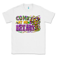 White Come at me breaux Classic Tee - FaDigitalArtStudio