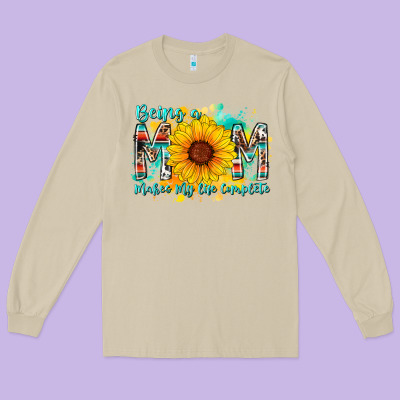 Being A Mom Makes My Life Complete Long Sleeve Tee Designed By Racoondesign