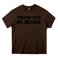 Chocolate Brown trump skis in jeans Heavy Core Tee - artisFamous