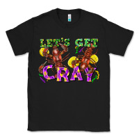 Black Let's get cray Classic Tee - FaDigitalArtStudio