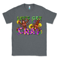 Charcoal Heather Let's get cray Classic Tee - FaDigitalArtStudio